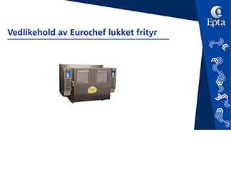Vedlikehold av Eurochef lukket frityr